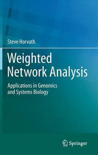 Cover image for Weighted Network Analysis: Applications in Genomics and Systems Biology