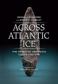 Cover image for Across Atlantic Ice: The Origin of America's Clovis Culture