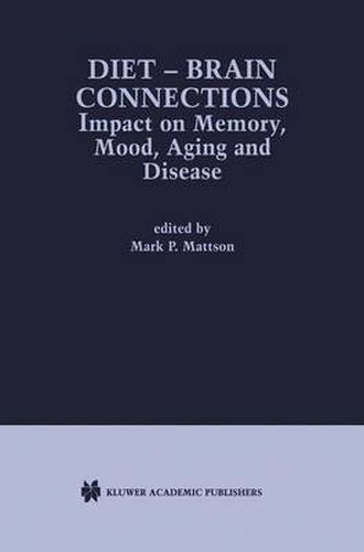 Cover image for Diet - Brain Connections: Impact on Memory, Mood, Aging and Disease