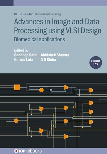 Advances in Image and Data Processing using VLSI Design, Volume 2: Biomedical applications