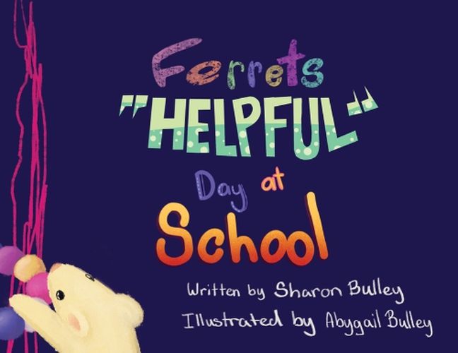 Cover image for Ferrets "Helpful" Day at School