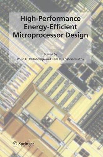 Cover image for High-Performance Energy-Efficient Microprocessor Design