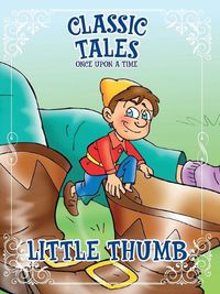 Cover image for Classic Tales Once Upon a Time - Little Thumb