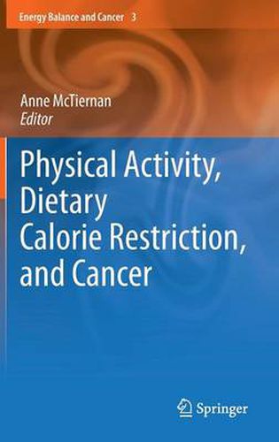 Cover image for Physical Activity, Dietary Calorie Restriction, and Cancer