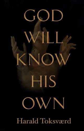 Cover image for God Will Know His Own, or; The Private and Unbelievable Notes of One Jacques Fournier on His Personal Crusade Against the Heresies