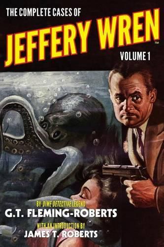 The Complete Cases of Jeffery Wren, Volume 1