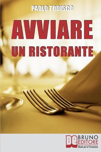 Cover image for Avviare un Ristorante: Come Creare un Locale Unico e Speciale e Sbaragliare la Concorrenza