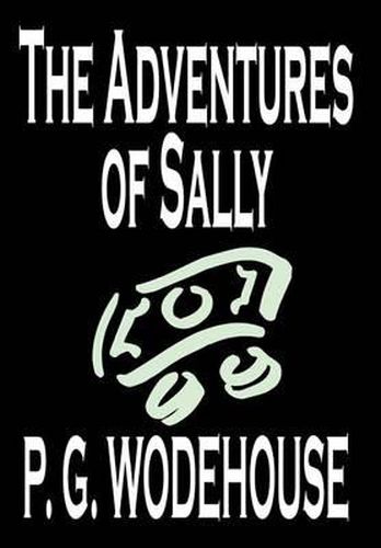 Cover image for The Adventures of Sally by P. G. Wodehouse, Fiction, Literary