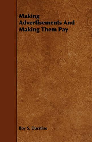 Cover image for Making Advertisements And Making Them Pay