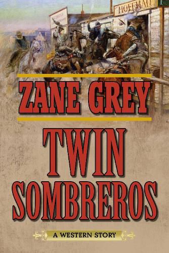 Cover image for Twin Sombreros: A Western Story