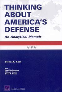 Cover image for Thinking About America's Defense: An Analytical Memoir