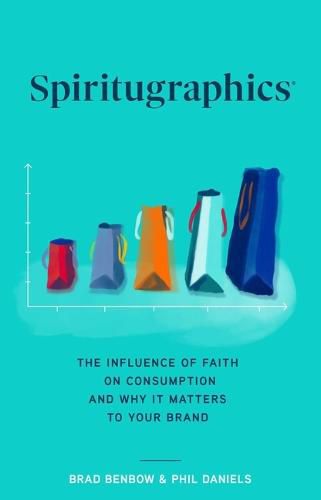 Cover image for Spiritugraphics: The Influence of Faith on Consumption and Why It Matters to Your Brand
