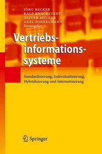 Cover image for Vertriebsinformationssysteme: Standardisierung, Individualisierung, Hybridisierung und Internetisierung