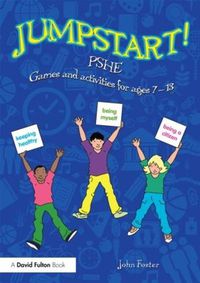 Cover image for Jumpstart! PSHE: Games and activities for ages 7-13