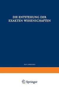 Cover image for Die Entstehung der Exakten Wissenschaften