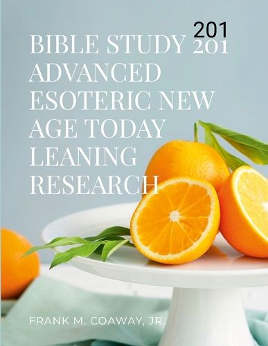 Cover image for Bible Study 201 Advanced Esoteric New Age Today Learning Research