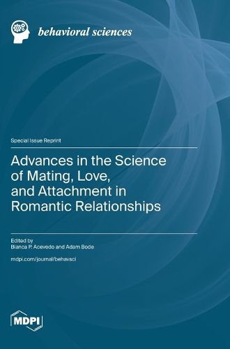 Cover image for Advances in the Science of Mating, Love, and Attachment in Romantic Relationships
