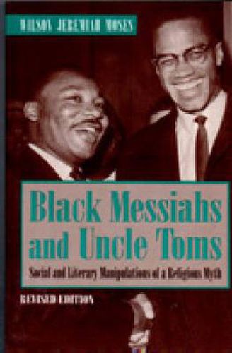 Cover image for Black Messiahs and Uncle Toms: Social and Literary Manipulations of a Religious Myth. Revised Edition