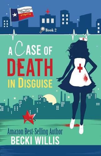 A Case of Death in Disguise: Texas General Cozy Mystery, Book 2 (Texas General Cozy Cases of Mystery)