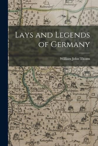 Lays and Legends of Germany