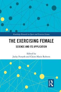 Cover image for The Exercising Female: Science and Its Application