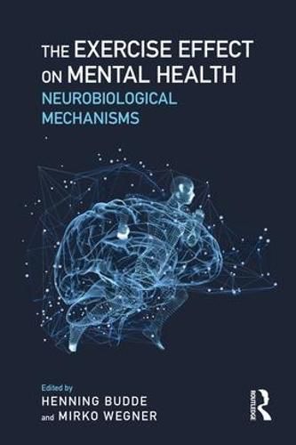 Cover image for The Exercise Effect on Mental Health: Neurobiological Mechanisms