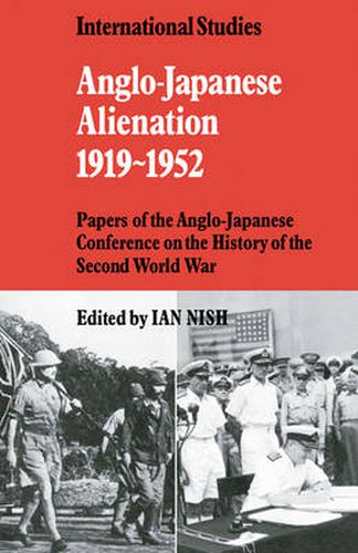 Cover image for Anglo-Japanese Alienation 1919-1952: Papers of the Anglo-Japanese Conference on the History of the Second World War