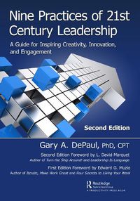Cover image for Nine Practices of 21st Century Leadership: A Guide for Inspiring Creativity, Innovation, and Engagement