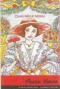 Cover image for Aussie Heroes Dame Nellie Melba