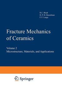 Cover image for Fracture Mechanics of Ceramics: Volume 2 Microstructure, Materials, and Applications