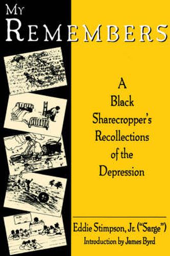 Cover image for My Remembers: A Black Sharecroppers's Recollections of the Depression