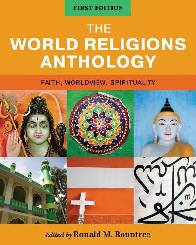 Cover image for The World Religions Anthology: Faith, Worldview, Spirituality