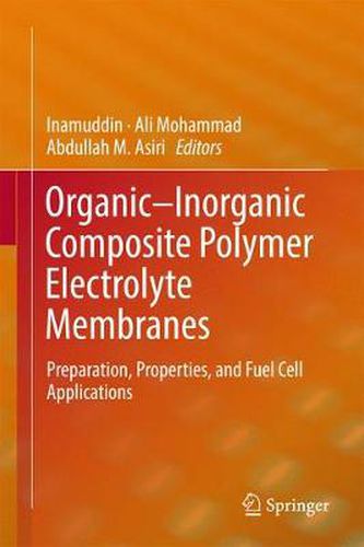 Cover image for Organic-Inorganic Composite Polymer Electrolyte Membranes: Preparation, Properties, and Fuel Cell Applications