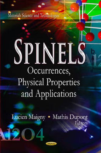 Cover image for Spinels: Occurrences, Physical Properties & Applications