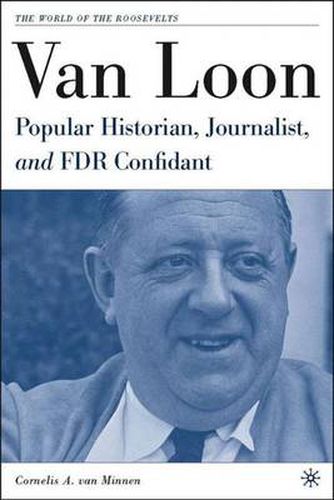 Cover image for Van Loon: Popular Historian, Journalist, and FDR Confidant