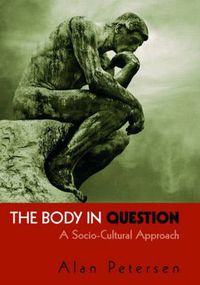 Cover image for The Body in Question: A Socio-Cultural Approach