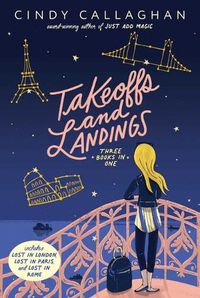 Cover image for Takeoffs and Landings: Lost in London; Lost in Paris; Lost in Rome