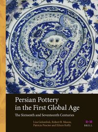 Cover image for Persian Pottery in the First Global Age