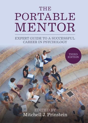 Cover image for The Portable Mentor: Expert Guide to a Successful Career in Psychology