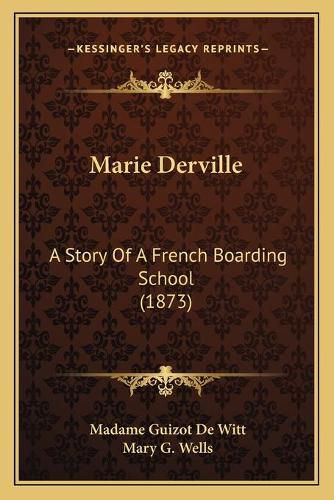 Marie Derville: A Story of a French Boarding School (1873)