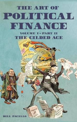 Cover image for The Art of Political Finance: Volume I - Part II