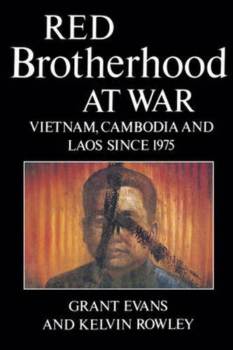 Cover image for Red Brotherhood at War: Vietnam, Cambodia and Laos since 1975