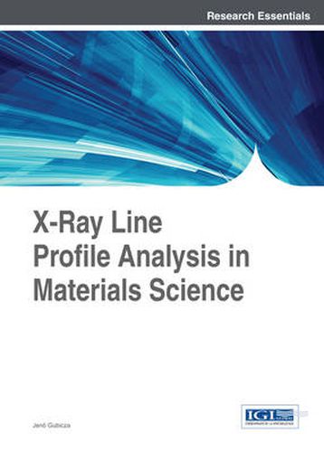 Cover image for X-Ray Line Profile Analysis in Materials Science