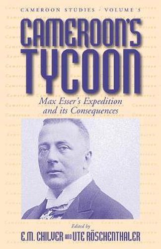 Cover image for Cameroon's Tycoon: Max Esser's Expedition and its Consequences