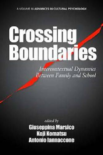 Cover image for Crossing Boundaries: Intercontextual Dynamics Between Family and School