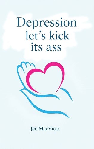 Cover image for Depression Let's Kick its Ass