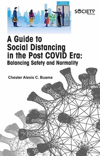 Cover image for A Guide to Social Distancing in the Post COVID Era