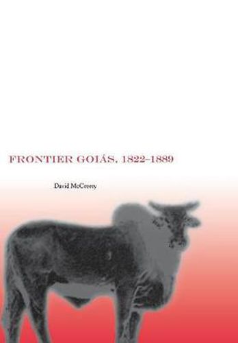 Cover image for Frontier Goias, 1822-1889