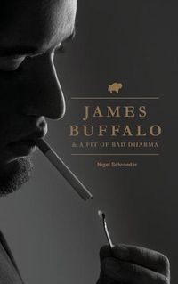 Cover image for James Buffalo & A Fit Of Bad Dharma