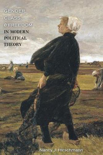 Cover image for Gender, Class, and Freedom in Modern Political Theory